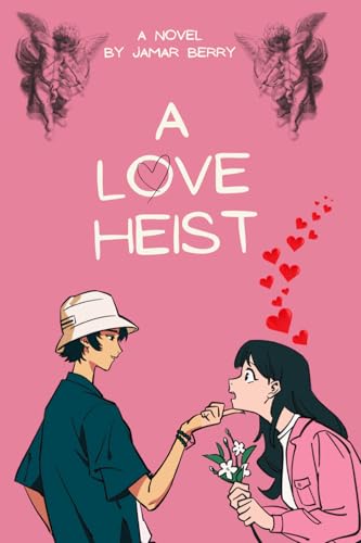 A Love Heist von Jamar Berry