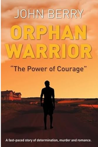 Orphan Warrior: The power of courage von Independently published