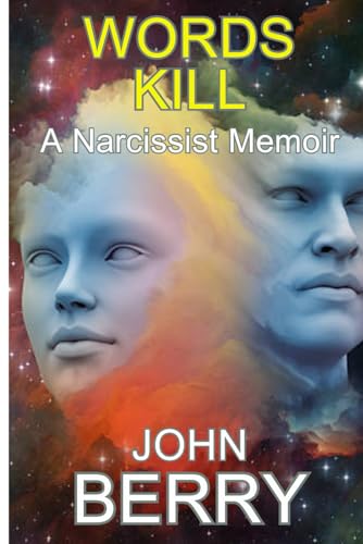 Words Kill: A Narcissist Memoir von Independently published