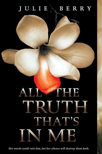 All the Truth That's in Me All the Truth That's in Me