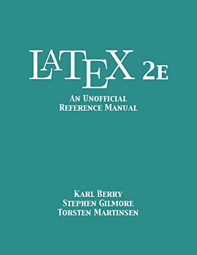 LaTeX 2e: An Unofficial Reference Manual
