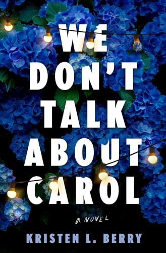 We Don't Talk About Carol: A Novel We Don't Talk About Carol: A Novel von Random House Inc