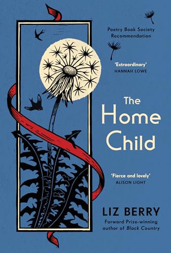 The Home Child: from the Forward Prize-winning author of Black Country von Chatto & Windus
