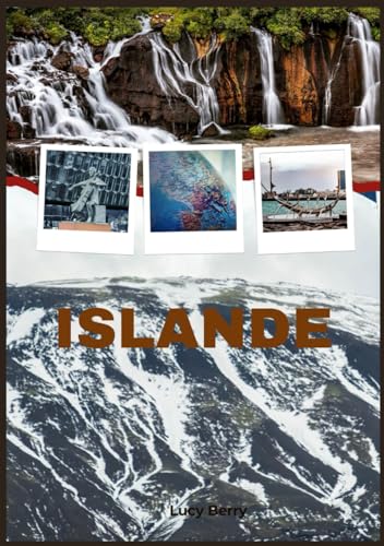 GUIDE DE VOYAGE ISLANDE 2025: Découvrez l'Islande : un voyage à travers paysages et légendes von Independently published