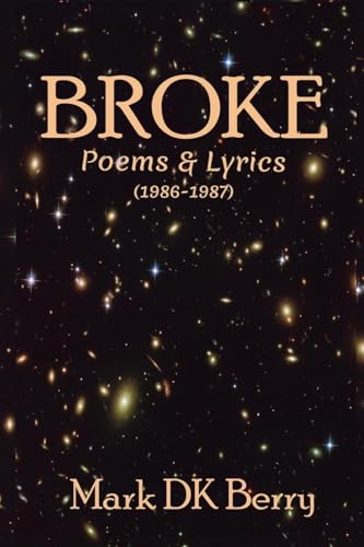 Broke (Poetry) von Mark DK Berry