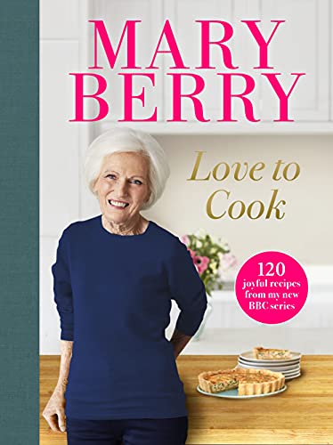 Love to Cook: 120 joyful recipes from my new BBC series von BBC
