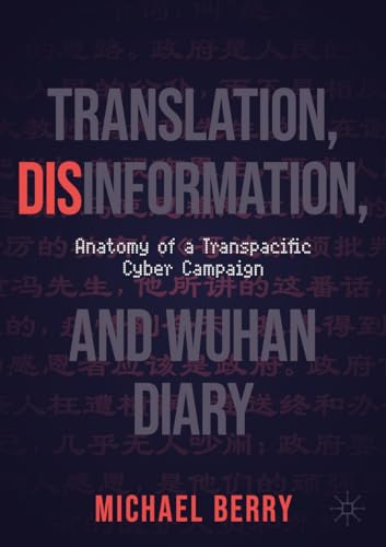 Translation, Disinformation, and Wuhan Diary: Anatomy of a Transpacific Cyber Campaign