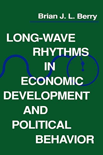 Long-Wave Rhythms in Economic Development and Political Behavior von Johns Hopkins University Press