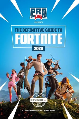 The Definitive Guide to Fortnite 2024 (Pro Gamer)