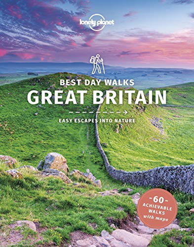 Lonely Planet Best Day Walks Great Britain (Hiking Guide) von Lonely Planet