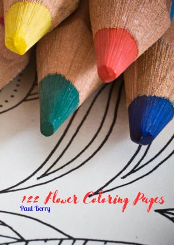 122 Page Flower Coloring Book von Independently published
