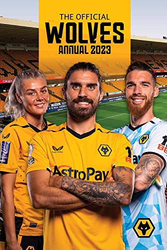 The Official Wolves Annual 2023 (The Official Wolverhampton Wanderers Annual)