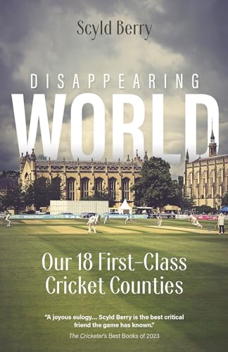 Disappearing World: Our 18 First Class Cricket Counties