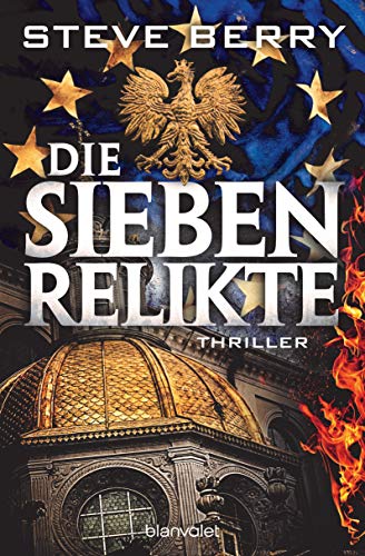 Die sieben Relikte: Thriller (Cotton Malone, Band 15)