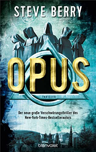 Opus: Thriller - Der neue große Verschwörungsthriller des New-York-Times-Bestsellerautors von Blanvalet Taschenbuch Verlag