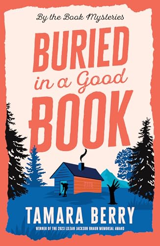 Buried in a Good Book: A Cosy Crime Murder Mystery Set in a Remote Cabin (By the Book Mysteries) von Sourcebooks LLC