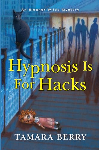Hypnosis Is for Hacks (An Eleanor Wilde Mystery, Band 4) von Kensington