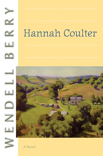 Hannah Coulter: A Novel (Port William, Band 8) von CATAPULT