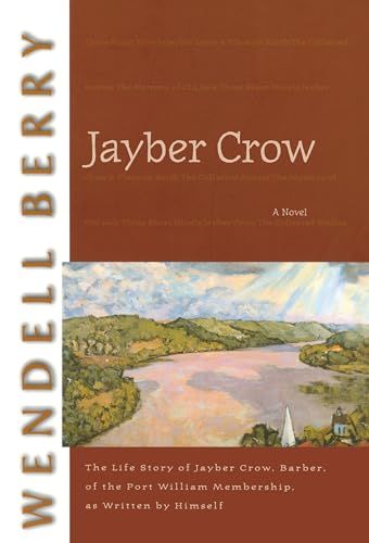Jayber Crow: A Novel (Port William, Band 6) von CATAPULT