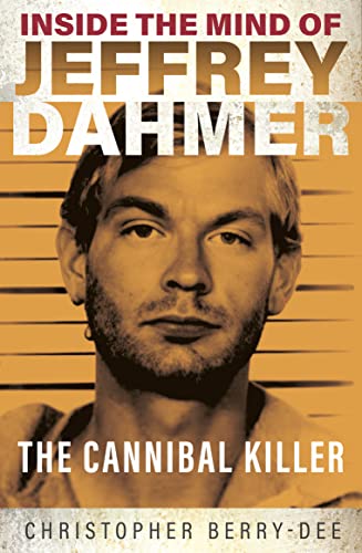 Inside the Mind of Jeffrey Dahmer: The Cannibal Killer von Ad Lib Publishers Ltd