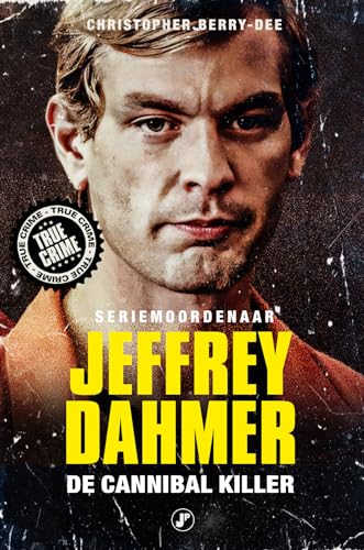 Jeffrey Dahmer: de cannibal killer (True Crime) von Just Publishers