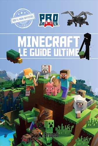 Minecraft. Le guide ultime von Broquet