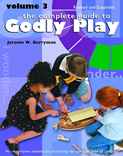 The Complete Guide to Godly Play: Revised and Expanded: Volume 3 von Church Publishing