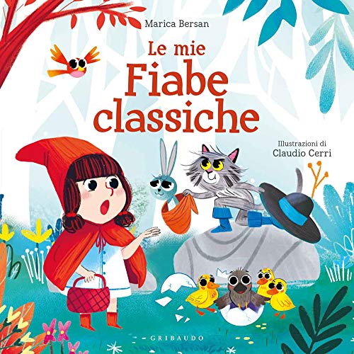 Le mie fiabe classiche. Ediz. a colori (Le grandi raccolte)