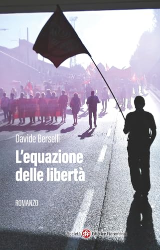 L'equazione delle libertà (Narrativa) von Società Editrice Fiorentina