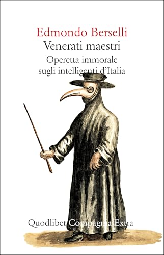 Venerati maestri. Operetta immorale sugli intelligenti d'Italia (Compagnia Extra) von Quodlibet