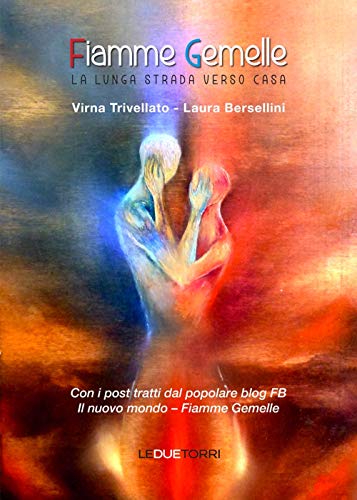 Fiamme gemelle. La lunga strada verso casa Fiamme gemelle. La lunga strada verso casa von Le due torri