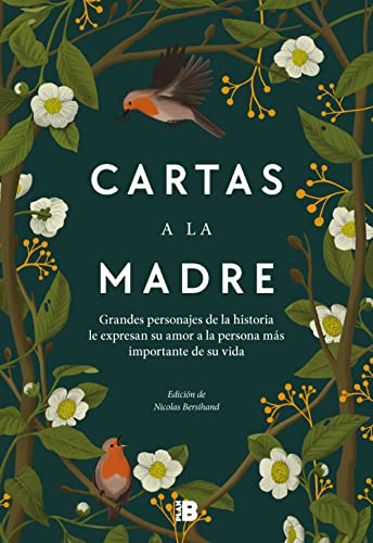 Cartas a la madre: Grandes figuras de la historia le expresan su amor a la persona más importante de su vida (Somos B)