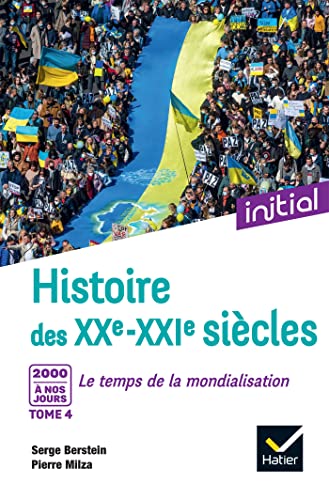 Initial - Histoire des XXe-XXIe siècles - Tome 4 : 2000 à nos jours, Le temps de la mondialisation von HATIER