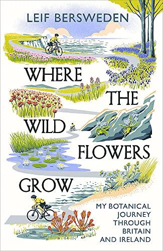 Where the Wildflowers Grow: Shortlisted for the Richard Jefferies Award