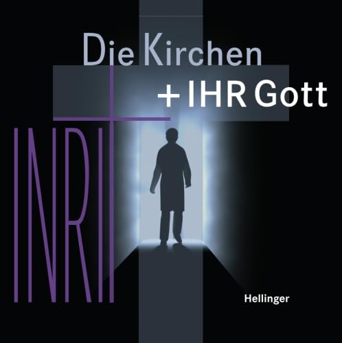 Die Kirchen und ihr Gott Die Kirchen und ihr Gott von 978-3-942808-20-0