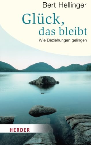Glück, das bleibt: Wie Beziehungen gelingen (Herder Spektrum) von Verlag Herder GmbH