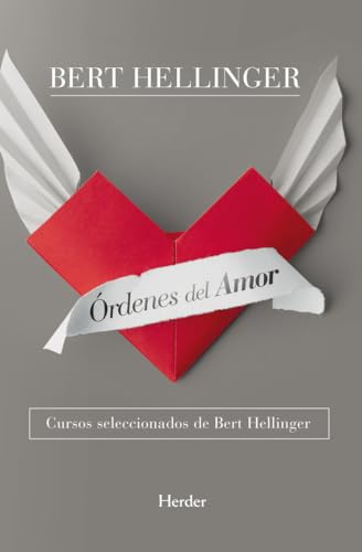 Órdenes del amor: Cursos seleccionados de Bert hellinger