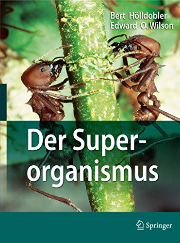 Der Superorganismus: Der Erfolg von Ameisen, Bienen, Wespen und Termiten von Springer Spektrum