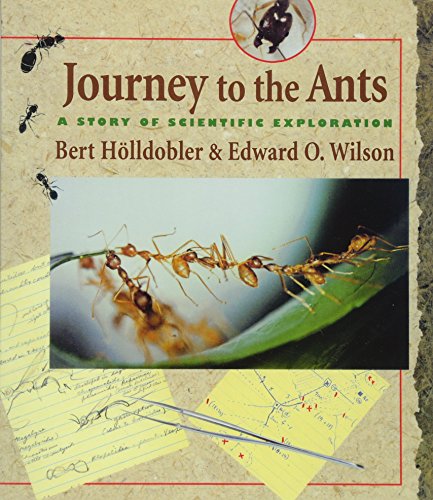 Journey to the Ants: A Story of Scientific Exploration von Harvard University Press
