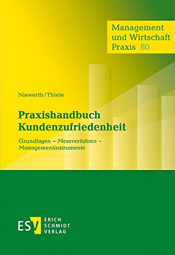 Praxishandbuch Kundenzufriedenheit: Grundlagen - Messverfahren - Managementinstrumente (Management und Wirtschaft Praxis) von Schmidt (Erich), Berlin
