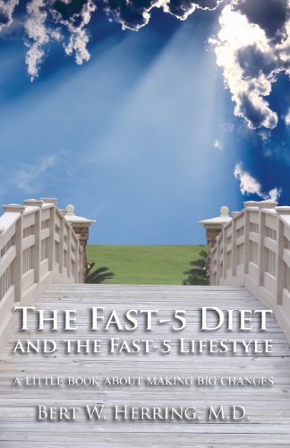 The Fast-5 Diet and the Fast-5 Lifestyle: A Little Book About Making Big Changes von Fast-5 LLC