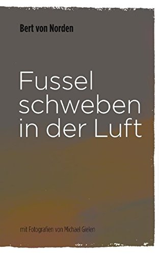 Fussel schweben in der Luft Fussel schweben in der Luft von Books on Demand
