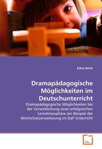 Dramapädagogische Möglichkeiten bei der Deutschunterricht