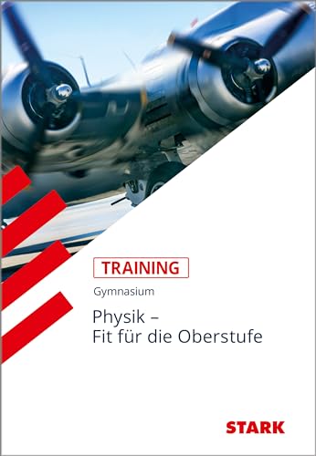 Training Physik / Physik - Übertritt in die Oberstufe: Aufgaben mit Lösungen für G8