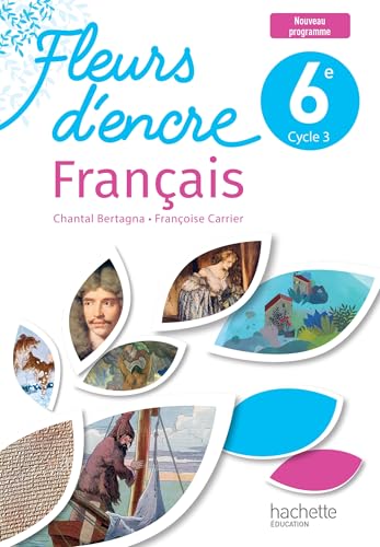 Fleurs d'encre 6e - Livre élève - Ed. 2025 von HACHETTE EDUC