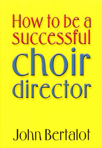 How to be a successful Choir Director