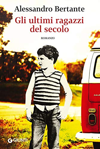 Gli ultimi ragazzi del secolo (Scrittori Giunti) von Giunti Gruppo Editoriale