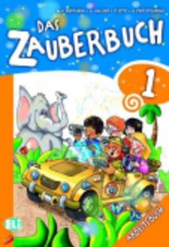 DAS ZAUBERBUCH 1 ACTIVITY BOOK: Arbeitsbuch 1 (Corso per la scuola primaria)