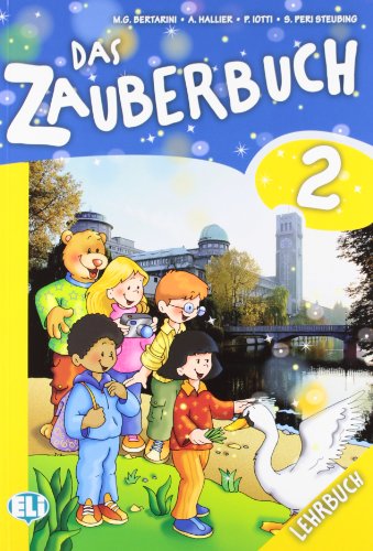 Das Zauberbuch 2: Lehrbuch 2 & Audio CD (Corso per la scuola primaria) von ELI ALEMAN