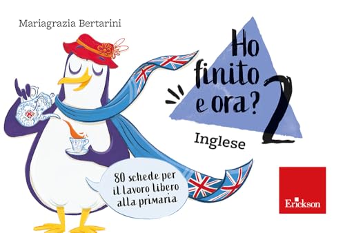 Ho finito e ora? Inglese. Classe seconda. 80 schede per il lavoro libero alla primaria (Strumenti) von Erickson